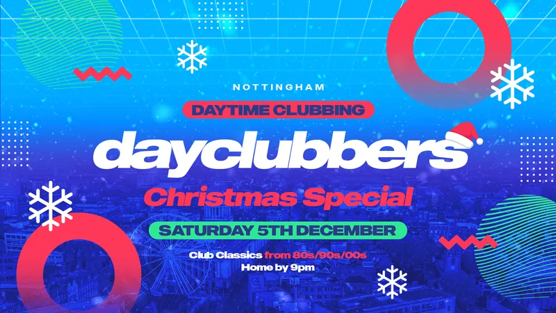 Nottingham - DayClubbers: The Christmas Day Party! 🎉