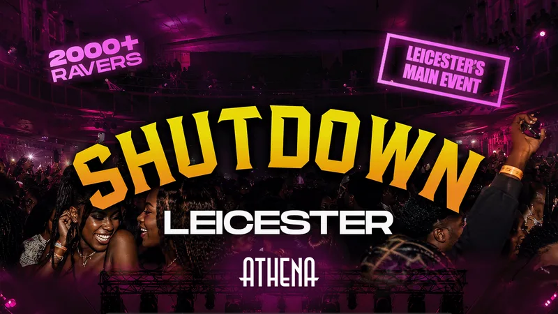 SHUTDOWN LEI - Leicester's Most In Demand Event EVER!