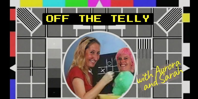 OFF THE TELLY! - Brighton's hot new monthly cabaret night