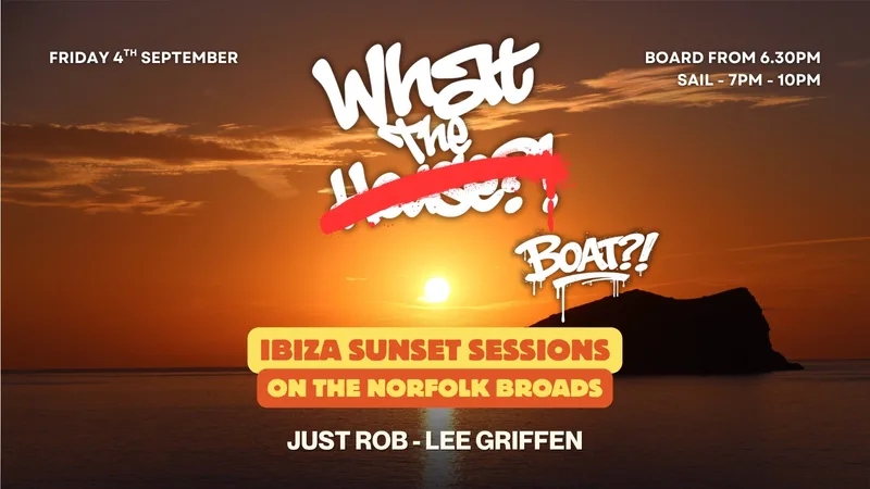 What The House?! Boat Party - Ibiza Sunset Sessions