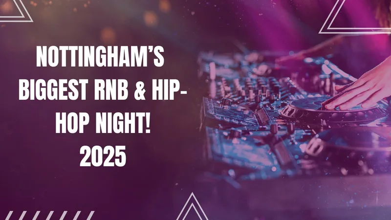 Nottinghams Biggest FREE Rnb & Hip Hop night! - FRESHERS 2026 - LIMITED FREE TICKETS