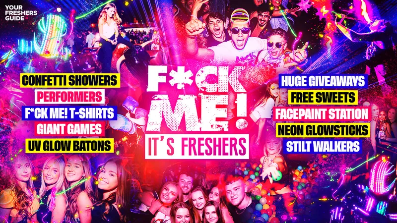 F*CK ME It's Freshers - Swansea Freshers 2026