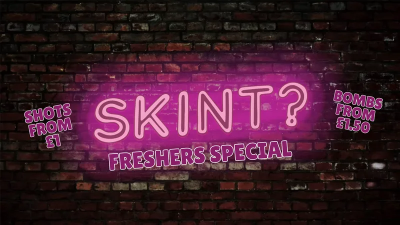 Skint - Freshers Special