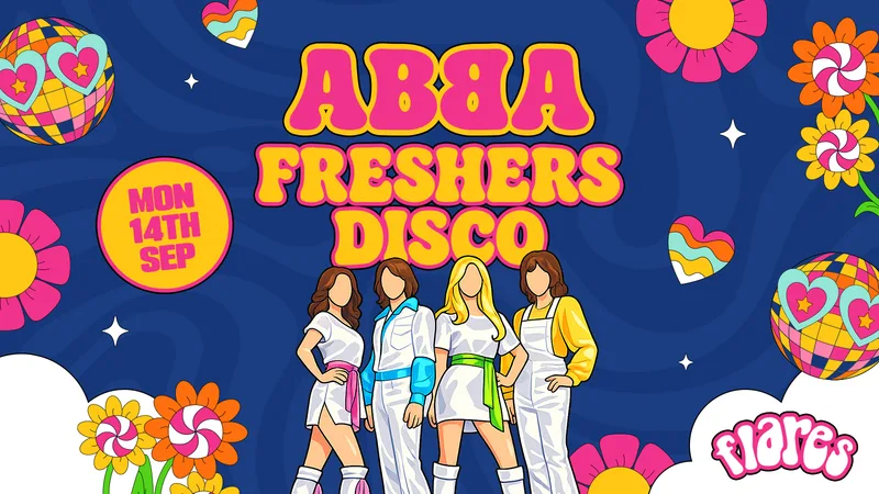 ABBA FRESHERS DISCO 🕺 // FLARES // MON 14TH SEP - In association with Northumbria Students' Union