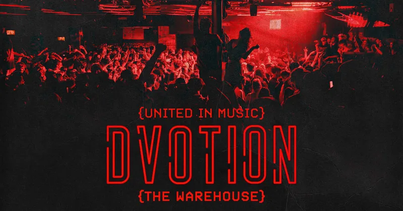 ♦️ {DVOTION - SZN 004} ♦️ UNITED IN MUSIC, EVERY TUESDAY AT THE WAREHOUSE ♦️