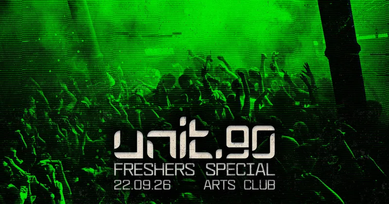 🧪 UNIT.90 @ ARTS CLUB - UNI OF LIVERPOOL FRESHERS WEEK TUESDAY! 🧪 LIVERPOOL'S BIGGEST SUPERCLUB - 3 FLOORS INC. 360 RAVE CAGE