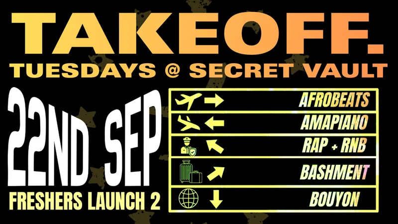 TAKEOFF: TUESDAYS @ SECRET VAULT - FRESHERS WEEK 2