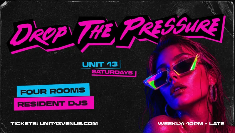 UNIT 13 Presents - Drop The Pressure