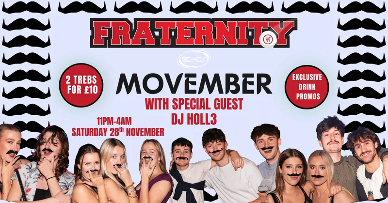 Fraternity Presents: MOVEMBER CLOSING PARTY FT. HOLL3✨💙🥸