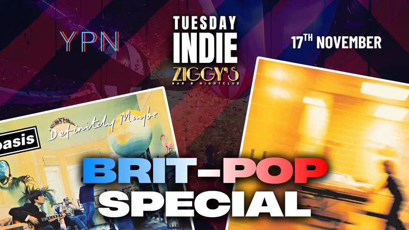 TUESDAY INDIE Ziggy's BRITPOP SPECIAL - 17th November