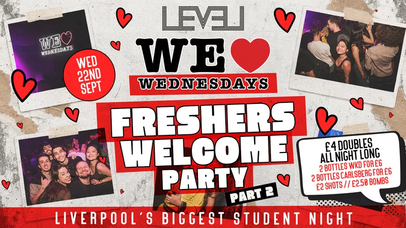 WE LOVE ❤️ WEDNESDAYS - FRESHERS WELCOME PARTY PART 2️⃣ 🎊- LIVERPOOL'S LEGENDARY WEDNESDAY NIGHT