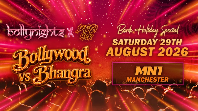 Bollynights x Desi MCR Manchester | Bollywood VS Bhangra Bank Holiday Special | Saturday 29th August| MN1