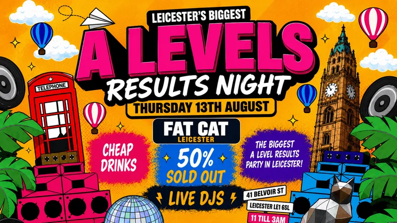 Leicester's Official A Level Results Party (70% Sold Out) Thurs 13th August 🥳🍾