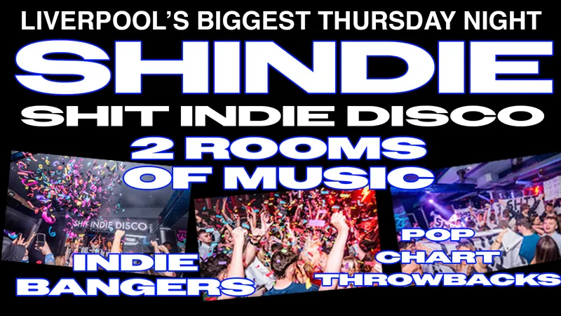Shit Indie Disco // SHINDIE SUMMER SESSIONS – THE BEATLES INTERNATIONAL WEEK SPECIAL – £4 DOUBLES AND MIXER // INDIE IN ROOM 1 // POP, CHART THROWBACKS IN ROOM 2