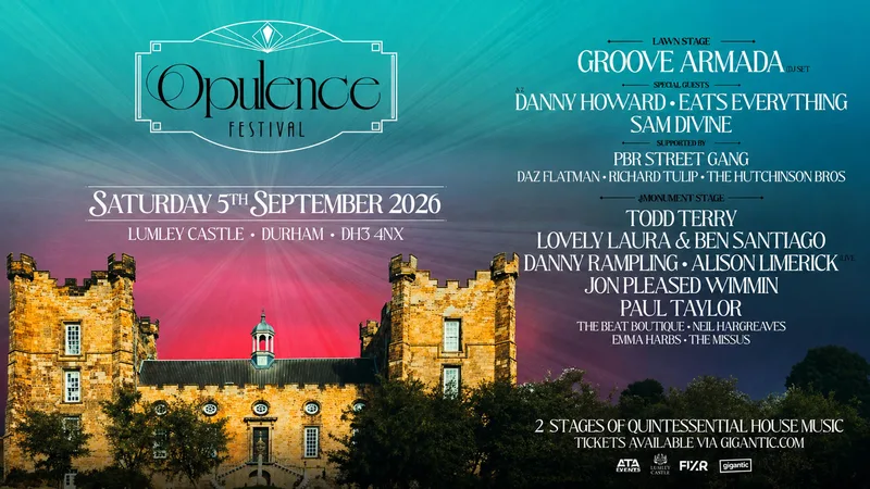 OPULENCE ✨ LIVE AT LUMLEY CASTLE ✨ Ft Groove Armada (DJ), Todd Terry, Eats Everything + More