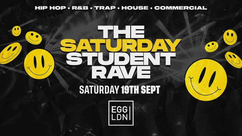 THE SATURDAY STUDENT FRESHERS RAVE @ EGG LDN - LONDON FRESHERS WEEK 2026