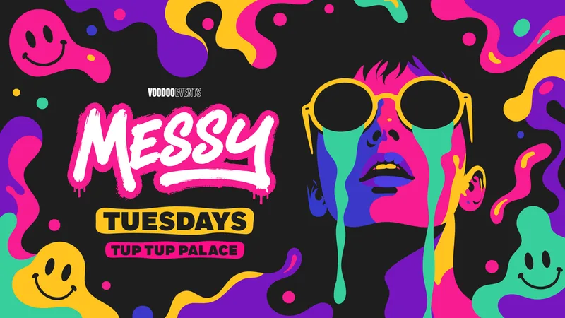 MESSY TUESDAYS // TUP TUP PALACE