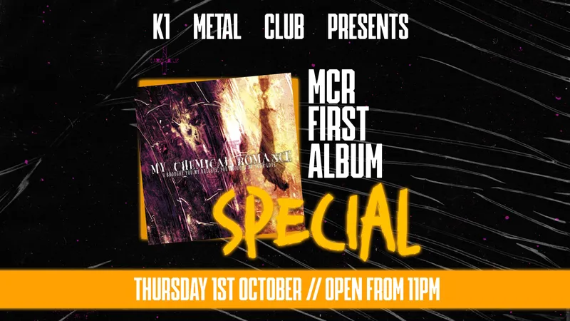K1 PRESENTS MY CHEMICAL ROMANCE FIRST ALBUM SPECIAL