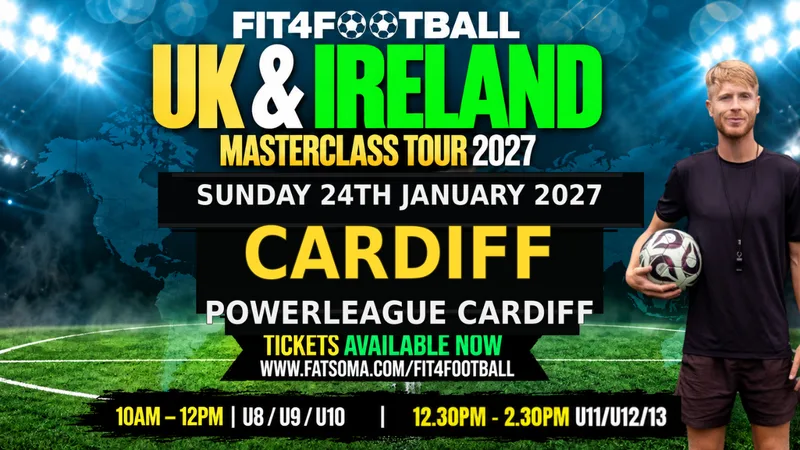 CARDIFF FIT4FOOTBALL MASTERCLASS - U11/U12/U13 - SUN 24TH JAN 2027 - 12.30PM - 2.30PM