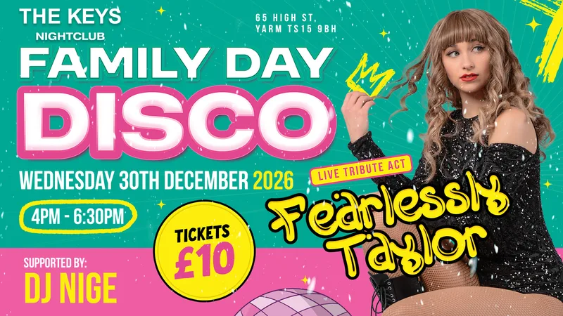 FAMILY DAY DISCO WITH FEARLESSLY TAYLOR