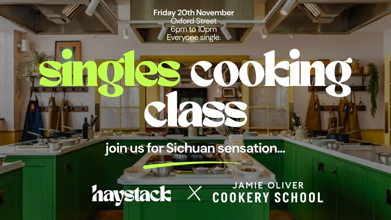 COOKING CLASS, EVERYONE SINGLE | LONDON, OXFORD STREET, FRIDAY 20TH NOVEMBER