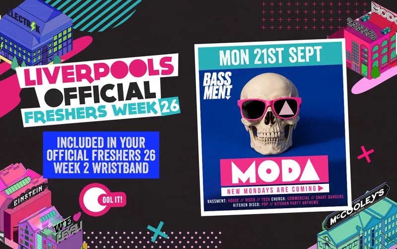 WEEK 2 OFFICIAL FRESHERS DAY 2 - EVENT 1: MODA 🔊🪩 BRAND NEW MONDAYS @ BASSMENT ⤵️🪅 - LIVERPOOL'S UNDERGOUND NIGHTCLUB