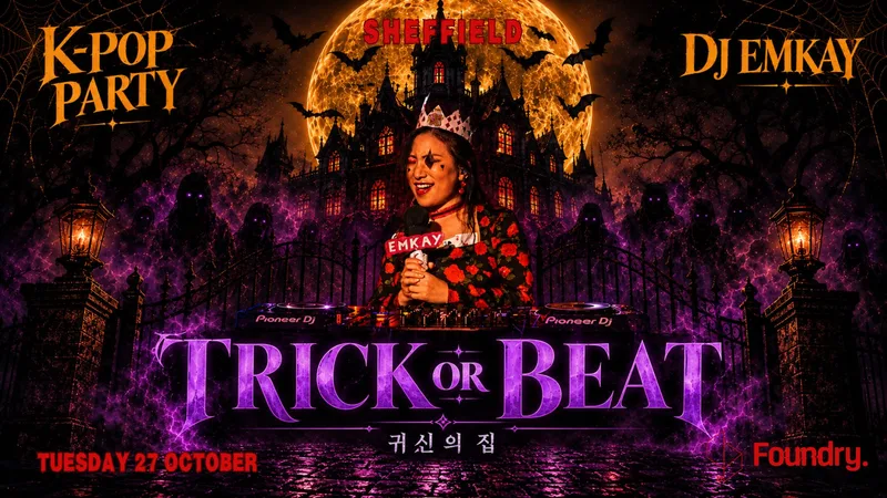 Sheffield KPOP HALLOWEEN "TRICK OR BEAT" with DJ EMKAY | Tuesday 27th October