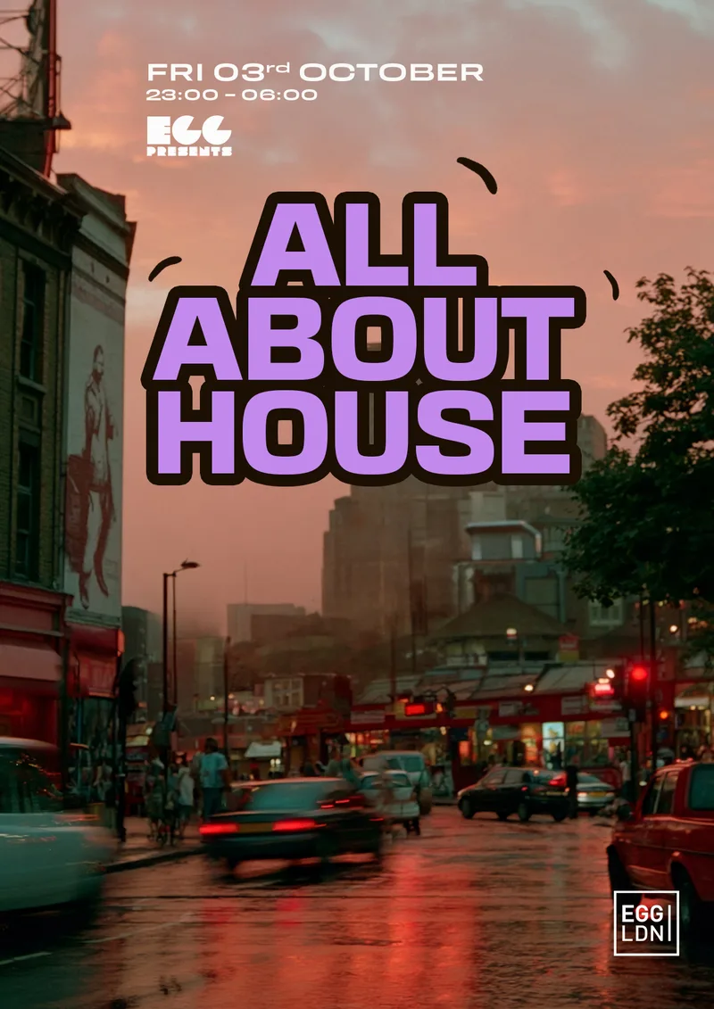 Egg LDN Pres: House All Night Long / Limited Free Tickets