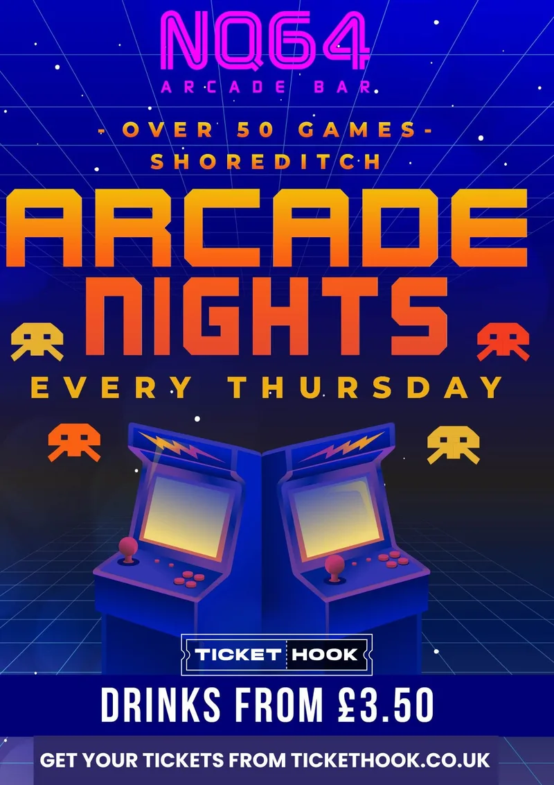Arcade Nights @ NQ64 Shoreditch Thursday 22nd October