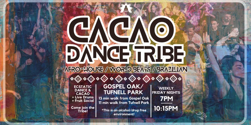 CACAO DANCE TRIBE: Afro House & World Beats Ecstatic Dance + Cacao Ceremony - Ecstatic Dance London