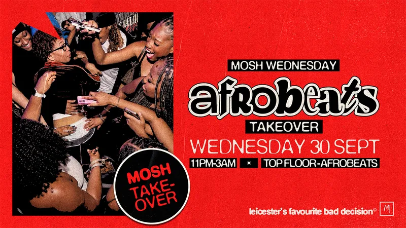 🔥 MOSH SOCIETY WEDNESDAYS - FT. AFROBEATS TAKEOVER🔥