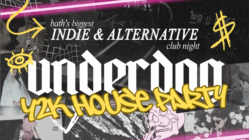 UNDERDOG: INDIE & ALTERNATIVE Y2K HOUSE PARTY