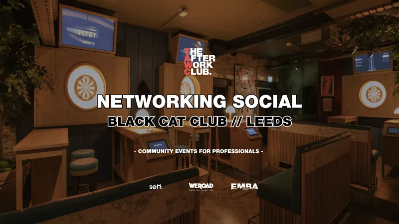 Networking Social - The After Work Club x Black Cat Club (Leeds)