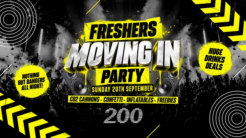 FRESHERS MOVE IN PARTY!! FREE SHOT WITH A TICKET! @ 200 Birmingham💥 20/09