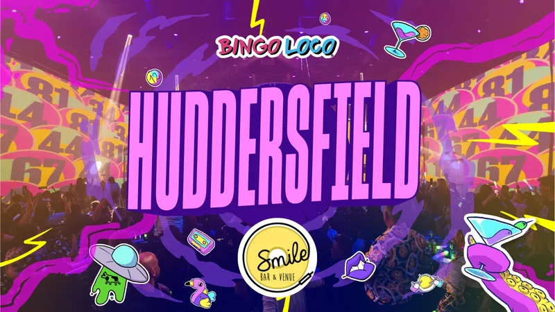 BINGO LOCO - HUDDERSFIELD