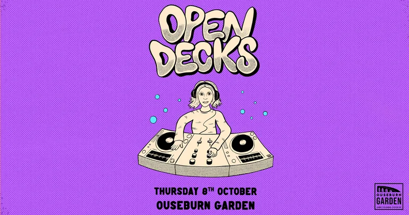 Open Decks at Ouseburn Garden. Vol 2