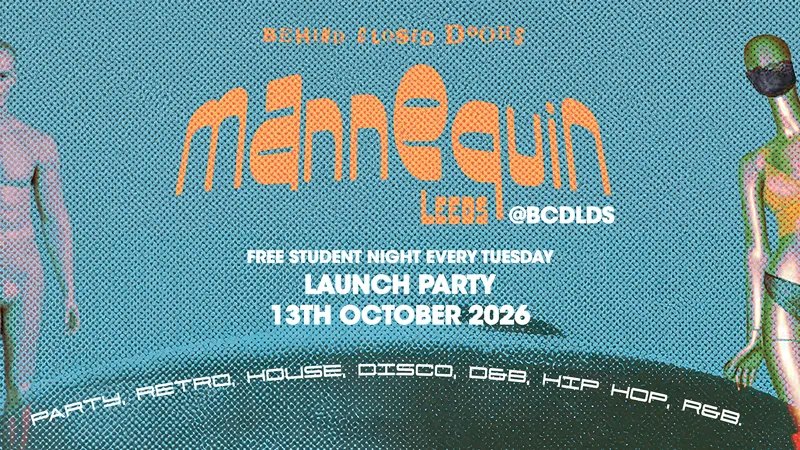 MANNEQUIN STUDENT TUESDAYS - THE LAUNCH PARTY π₯