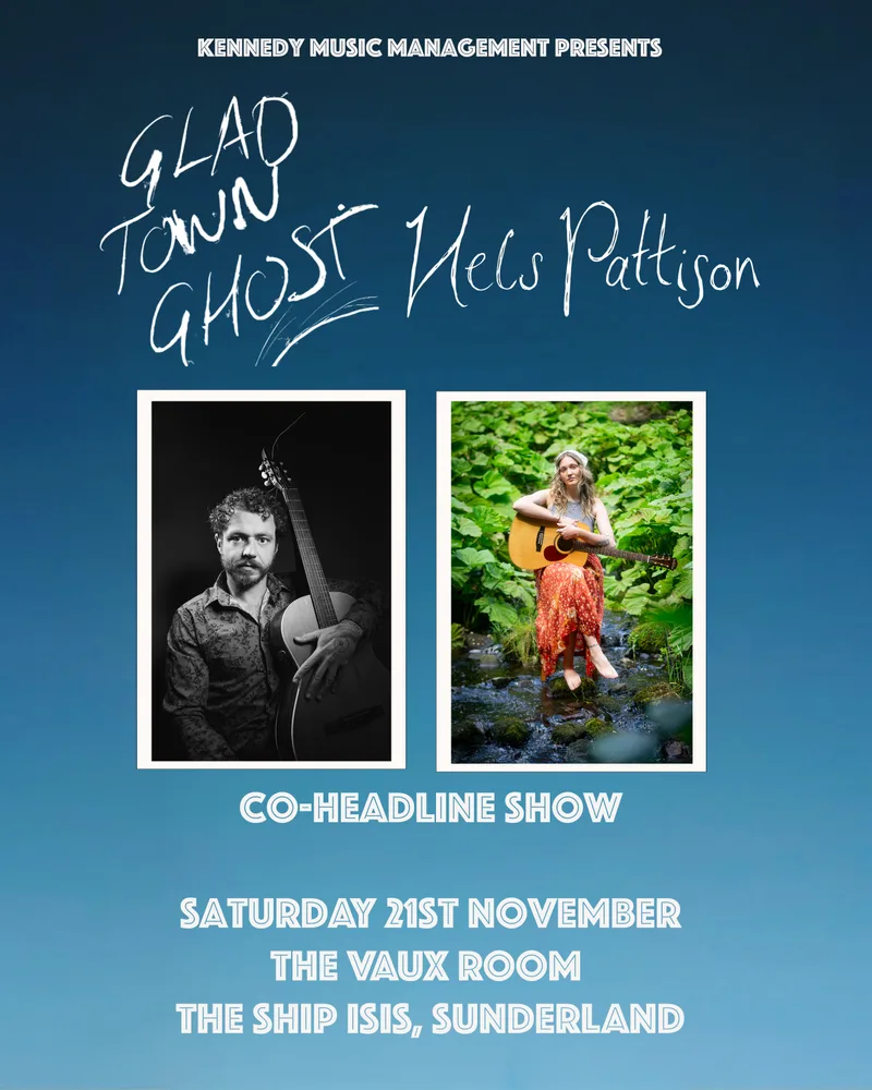Glad Town Ghost & Hels Pattison (Co-Headline Show) - The Vaux Room at The Ship Isis, Sunderland