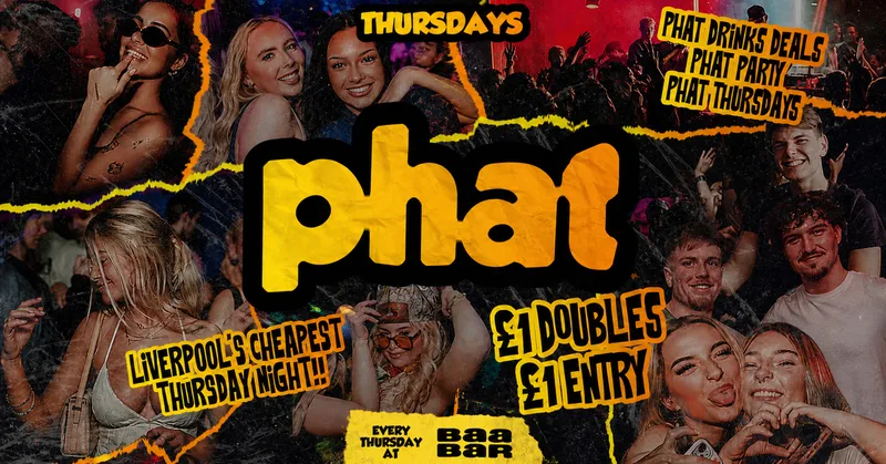 🤑💸 PHAT THURSDAYS @ BAA BAR 💸🤑 £1 DOUBLES | LIVERPOOLS CHEAPEST PARTY!