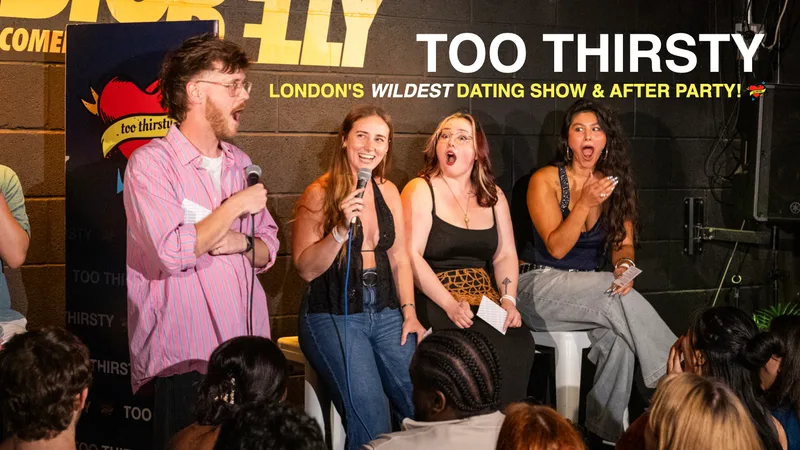 TOO THIRSTY: LIVE DATING SHOW & AFTER PARTY ❤️🔥