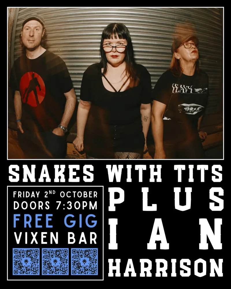 Snakes with T*ts + Ian Harrison