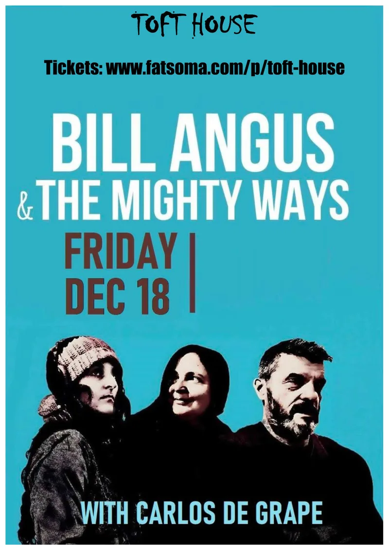 BILL ANGUS & THE MIGHTY WAYS / CARLOS DE GRAPE