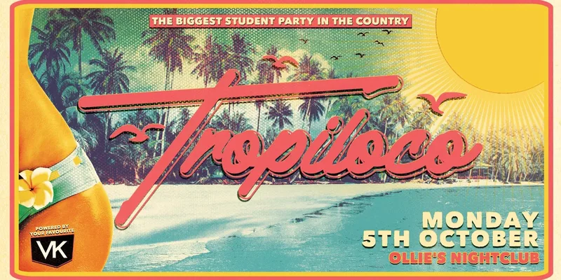 🪩🌴 TROPILOCO BELFAST - 5th OCTOBER 🌴🪩 THE UK'S BIGGEST STUDENT PARTY // OLLIE'S NIGHTCLUB