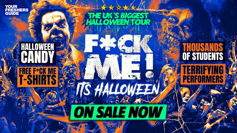 F*CK ME It's Halloween 2026 - The UK's Biggest Halloween Tour | Freshers 2026
