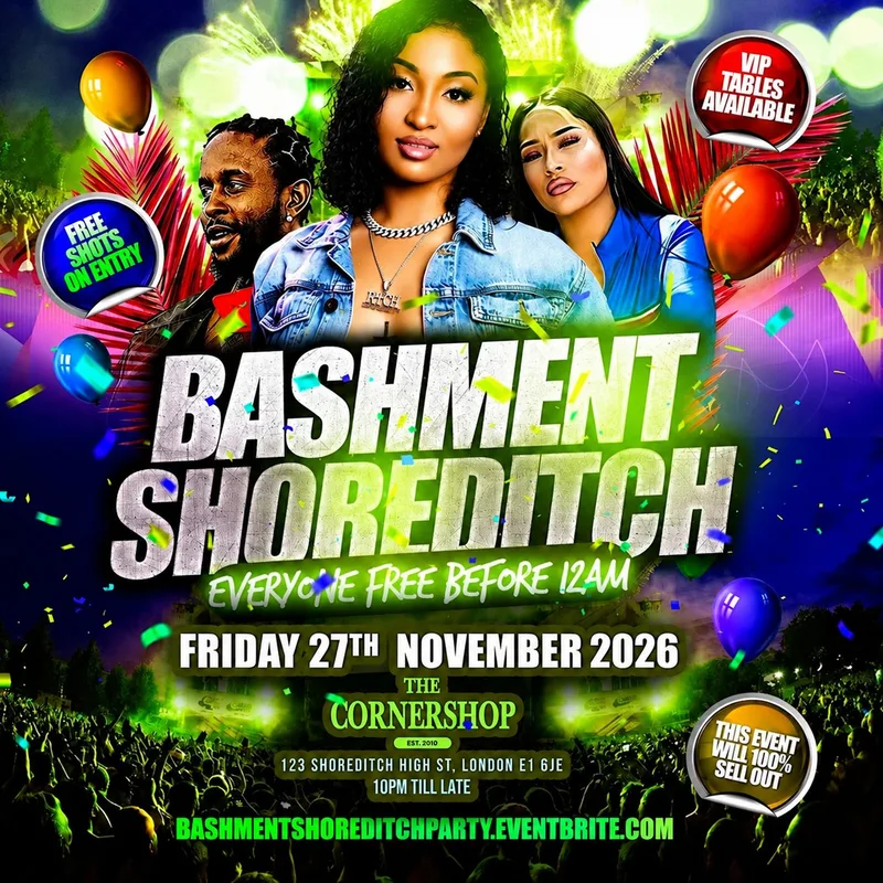 Bashment Shoreditch Party - Free Before Midnight