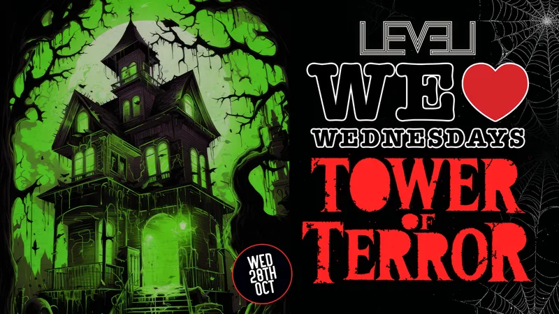 WE LOVE 👻 WEDNESDAYS presents... THE TOWER OF TERROR 🏢🩸🧟 - HALLOWEEN SPECIAL - - LIVERPOOL'S LEGENDARY WEDNESDAY NIGHT