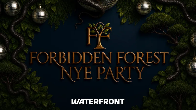 WATERFRONT | Forbidden Forest NYE Party