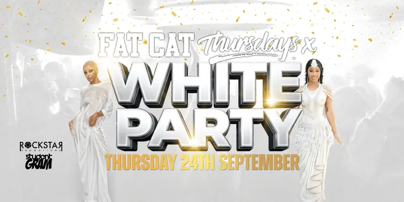 ★ FAT CAT THURSDAYS ★ Freshers White Party
