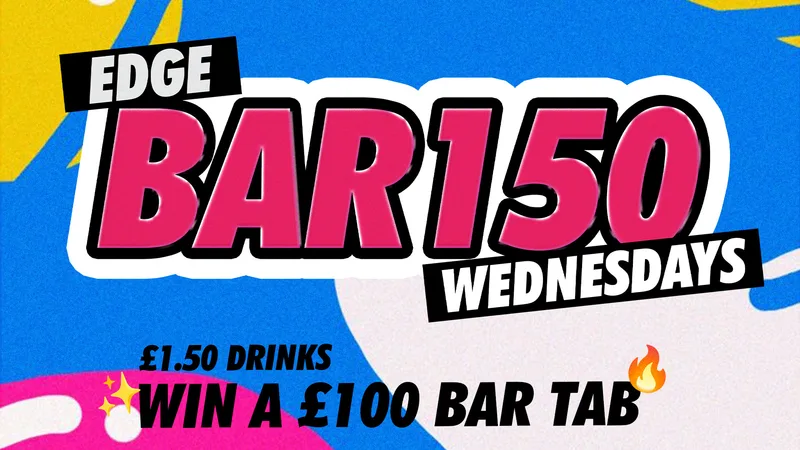BAR150 - Win a £100 Bar Tab! Every Wednesday