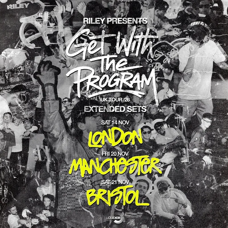 Riley presents Get With The Program | Bristol